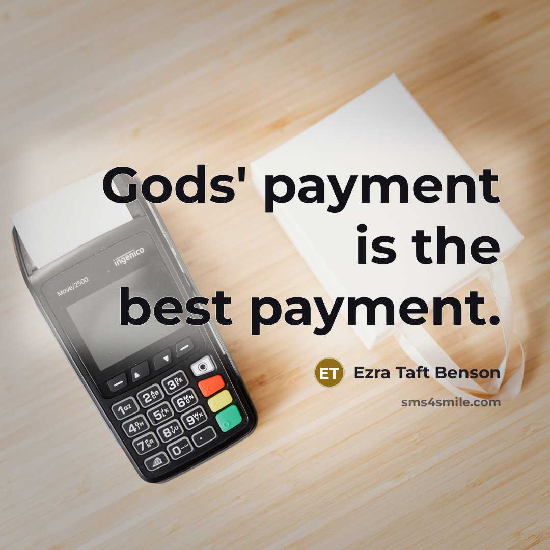 “Gods' payment is the best payment.…” quote by Ezra Taft Benson