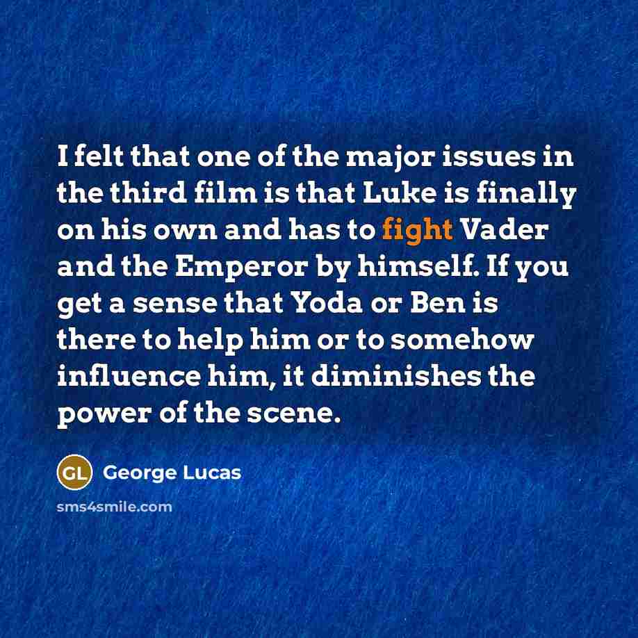 “I felt that one of the major issues in the…” quote by George Lucas