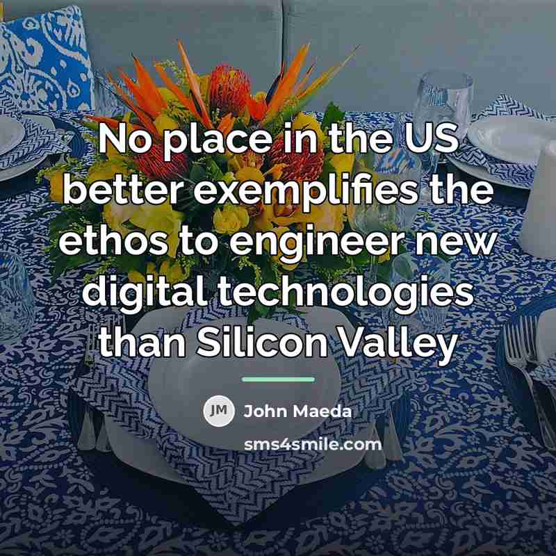 “No place in the US better exemplifies the ethos to…” quote by John Maeda