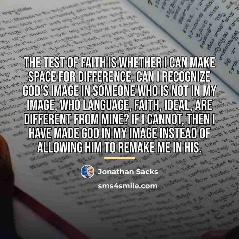 “The test of faith is whether I can make space…” quote by Jonathan Sacks