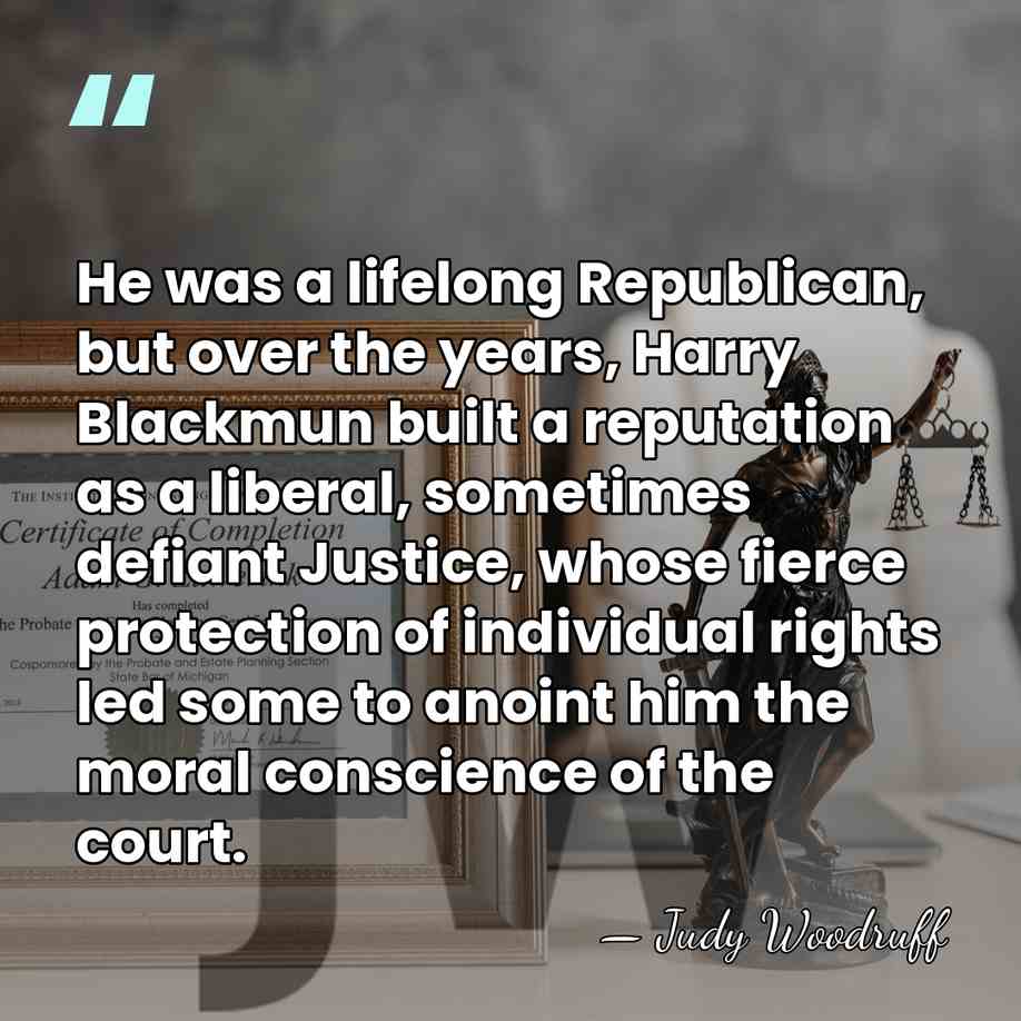 He was a lifelong Republican, but over the years, Harry Blackmun built&hellip; - Judy Woodruff