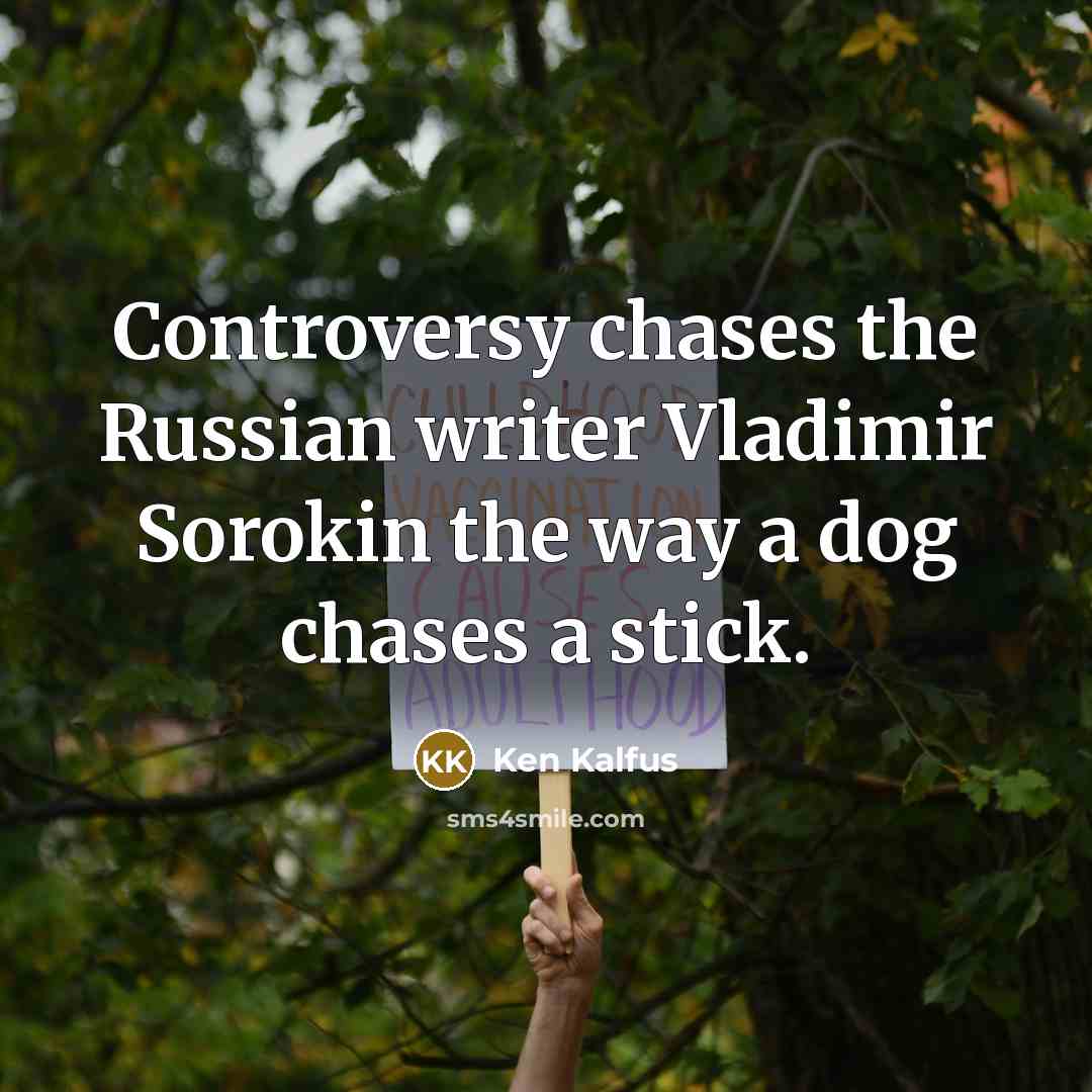 “Controversy chases the Russian writer Vladimir Sorokin the way a…” quote by Ken Kalfus