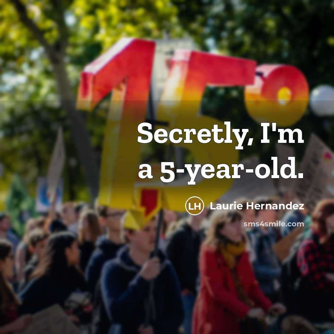 “Secretly, I'm a 5-year-old.…” quote by Laurie Hernandez