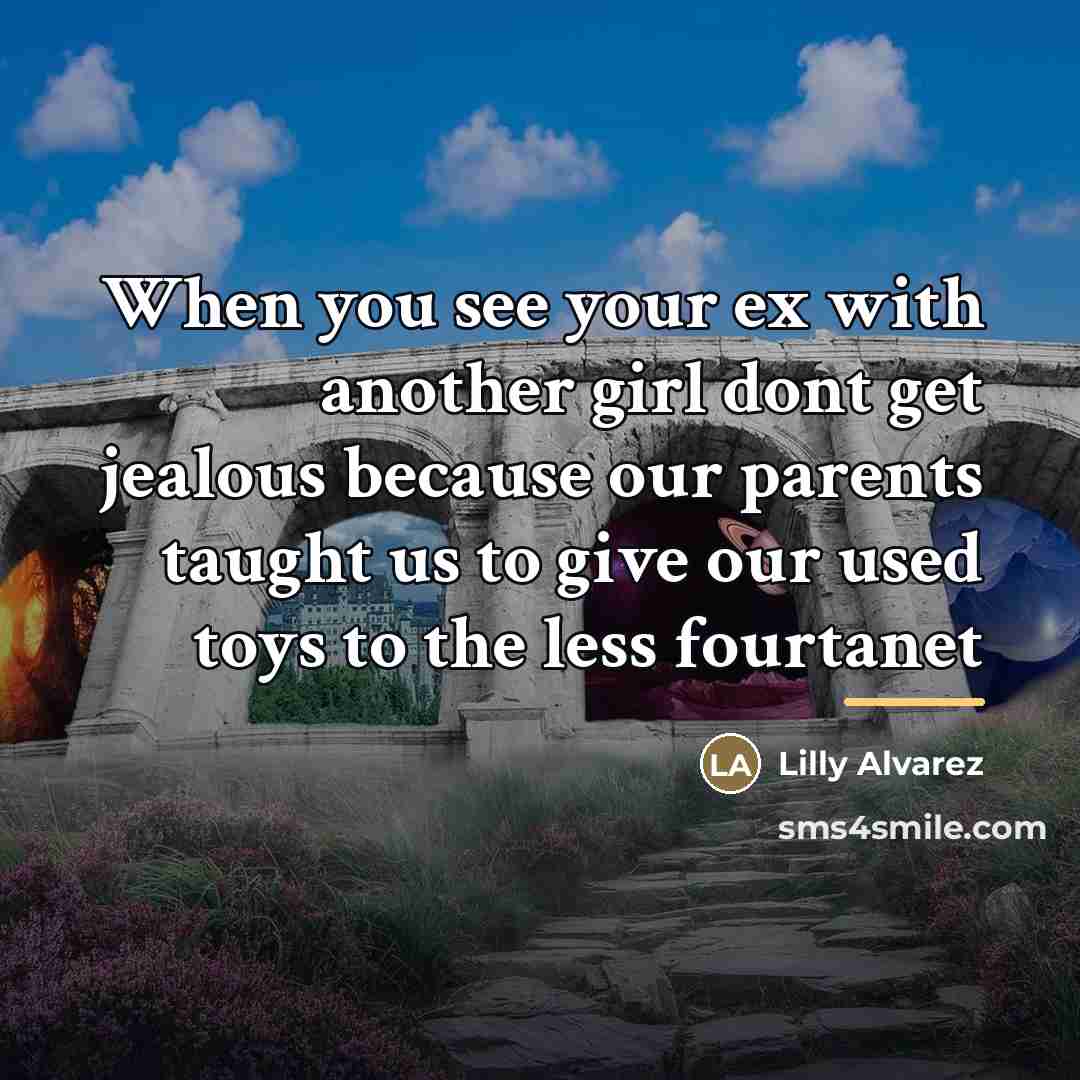 “When you see your ex with another girl dont get…” quote by Lilly Alvarez