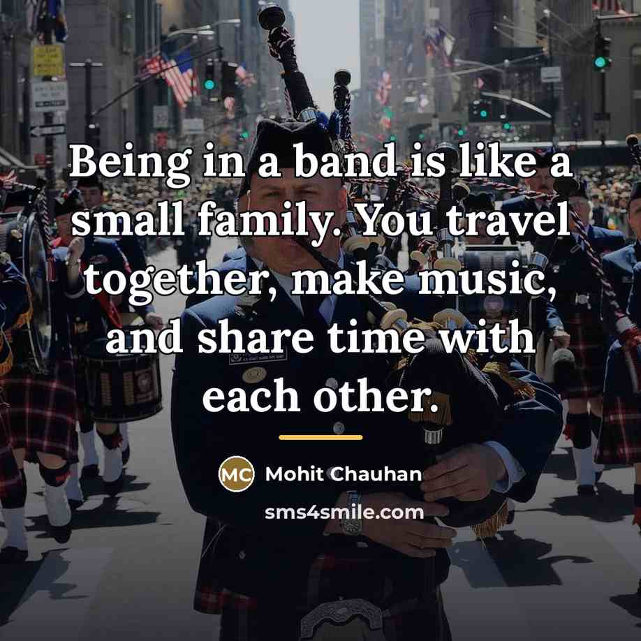 “Being in a band is like a small family. You…” quote by Mohit Chauhan