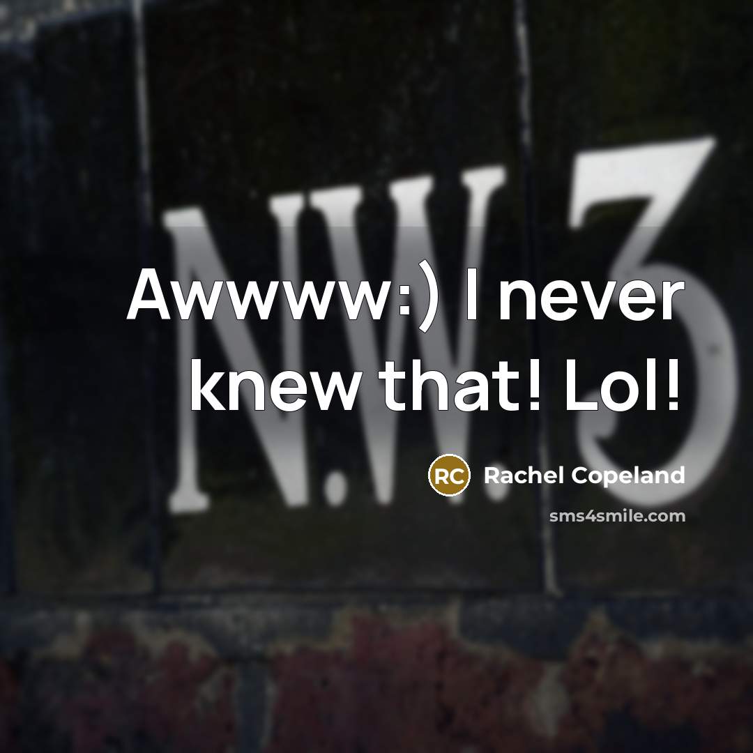 “Awwww:) I never knew that! Lol!…” quote by Rachel Copeland
