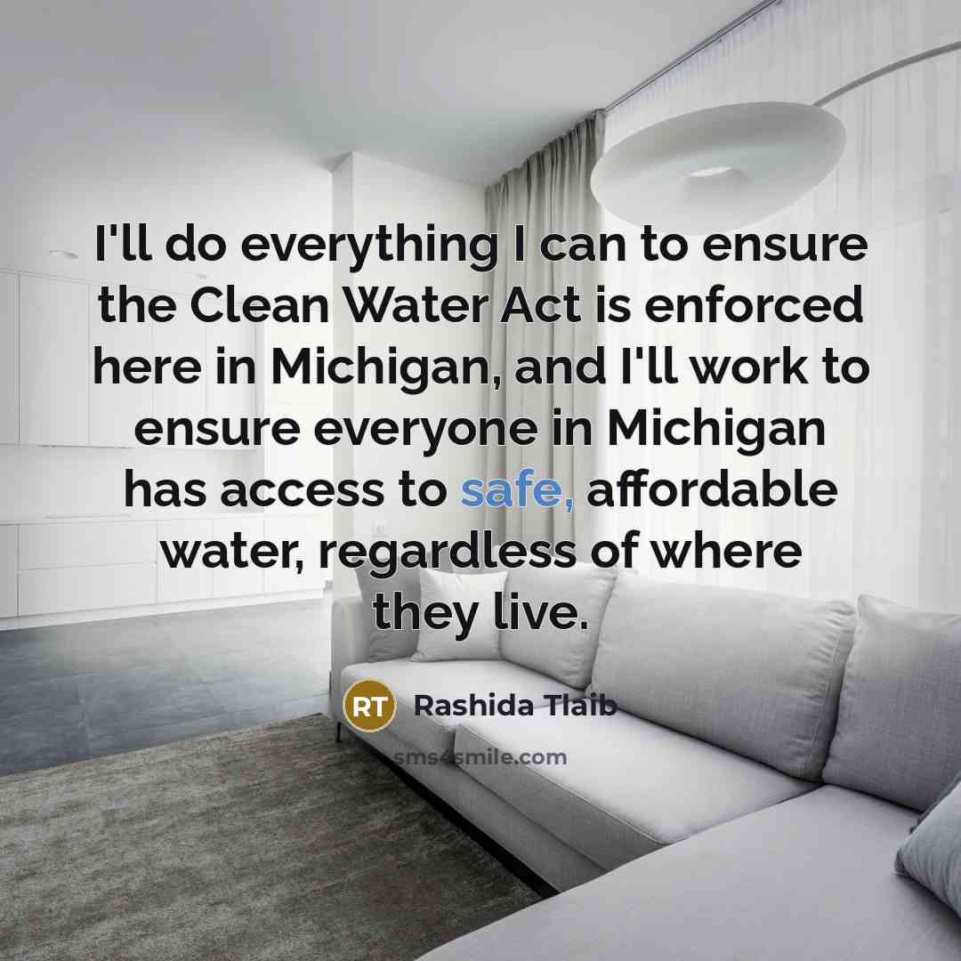 “I'll do everything I can to ensure the Clean Water…” quote by Rashida Tlaib