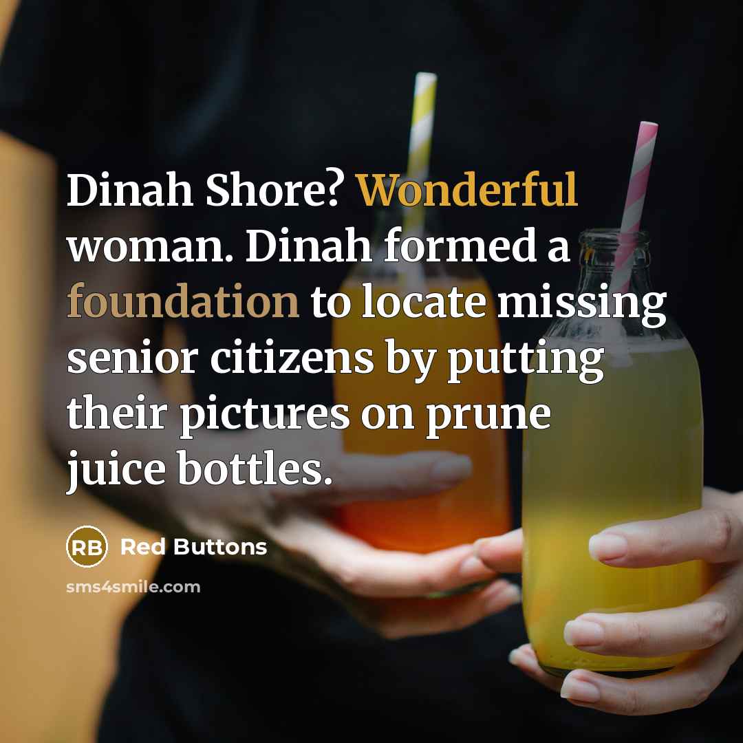 “Dinah Shore? Wonderful woman. Dinah formed a foundation to locate…” quote by Red Buttons
