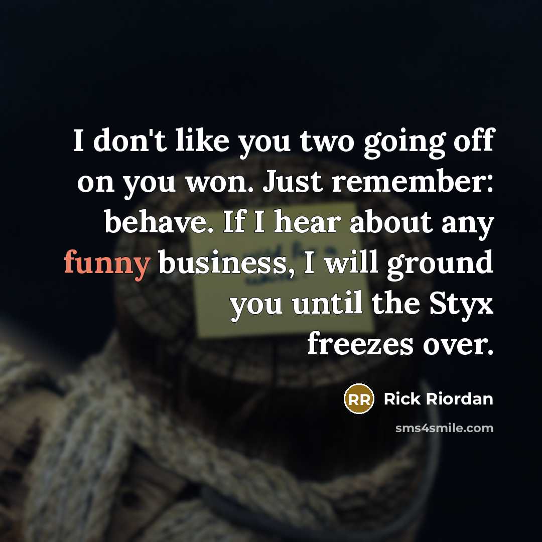 “I don't like you two going off on you won.…” quote by Rick Riordan