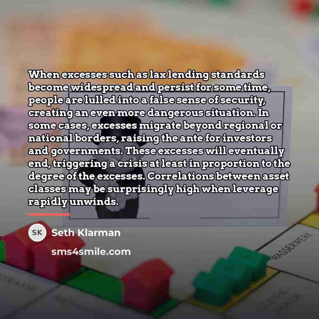 “When excesses such as lax lending standards become widespread and…” quote by Seth Klarman