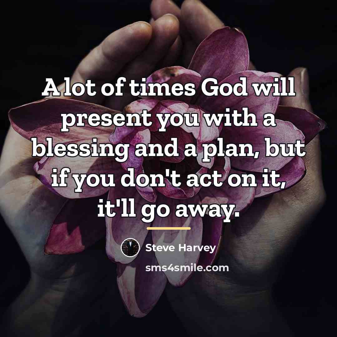 “A lot of times God will present you with a…” quote by Steve Harvey