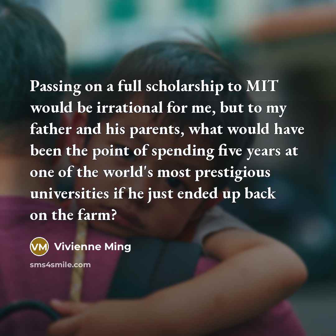 “Passing on a full scholarship to MIT would be irrational…” quote by Vivienne Ming