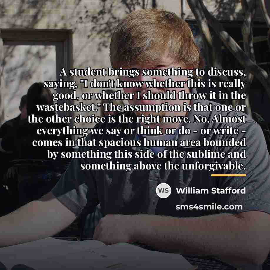 “A student brings something to discuss, saying, "I don't know…” quote by William Stafford