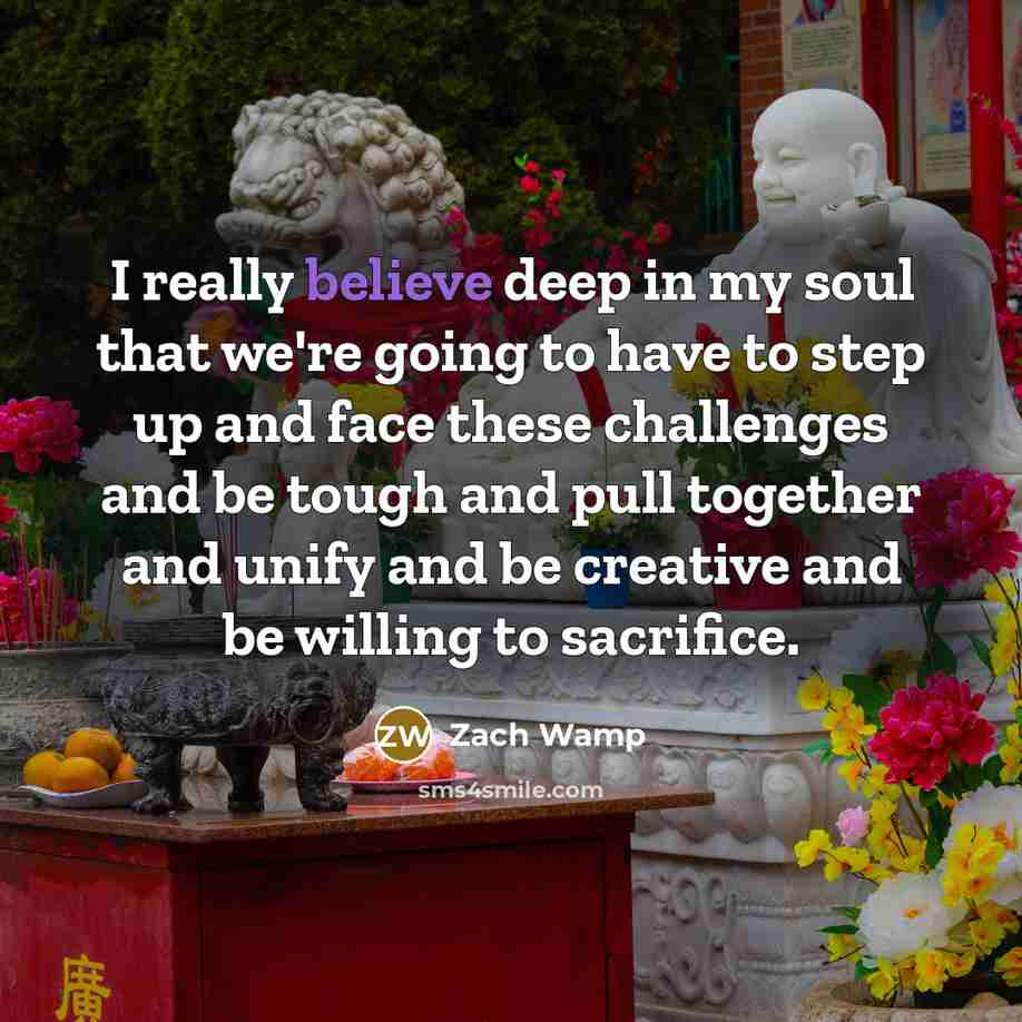 “I really believe deep in my soul that we're going…” quote by Zach Wamp