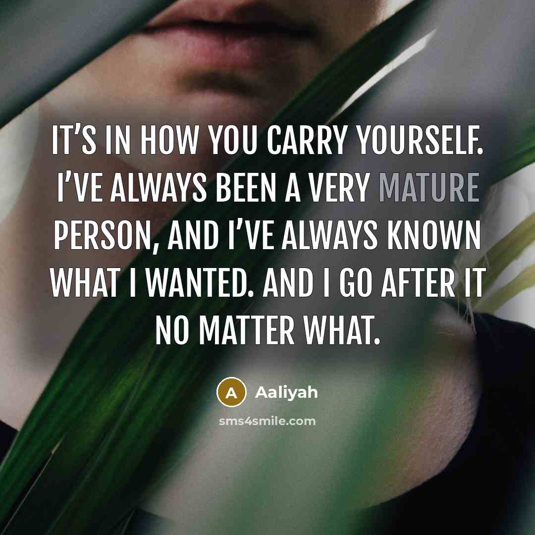 “It’s in how you carry yourself. I’ve always been a…” quote by Aaliyah