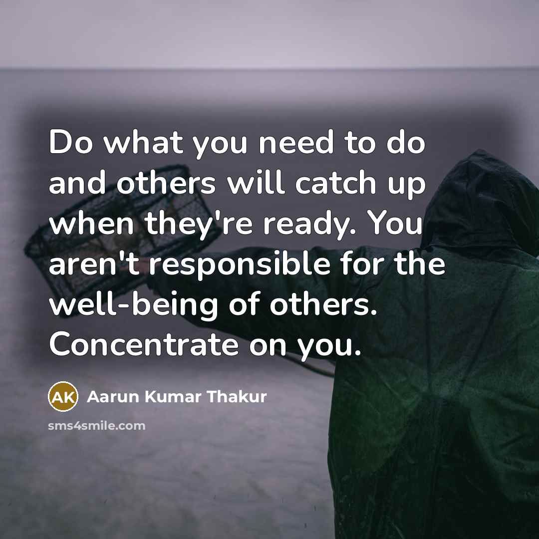 “Do what you need to do and others will catch…” quote by Aarun Kumar Thakur