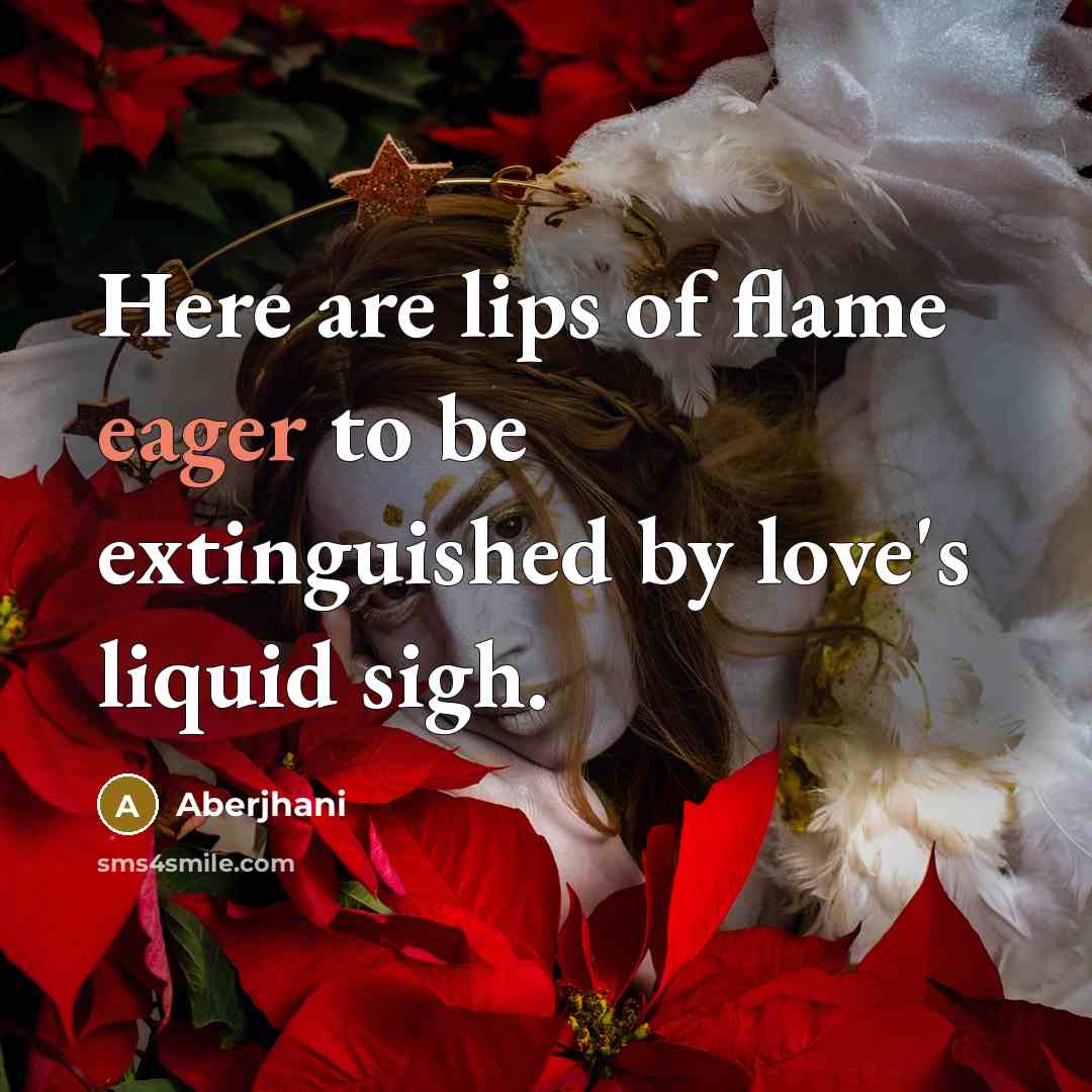 “Here are lips of flame eager to be extinguished by…” quote by Aberjhani