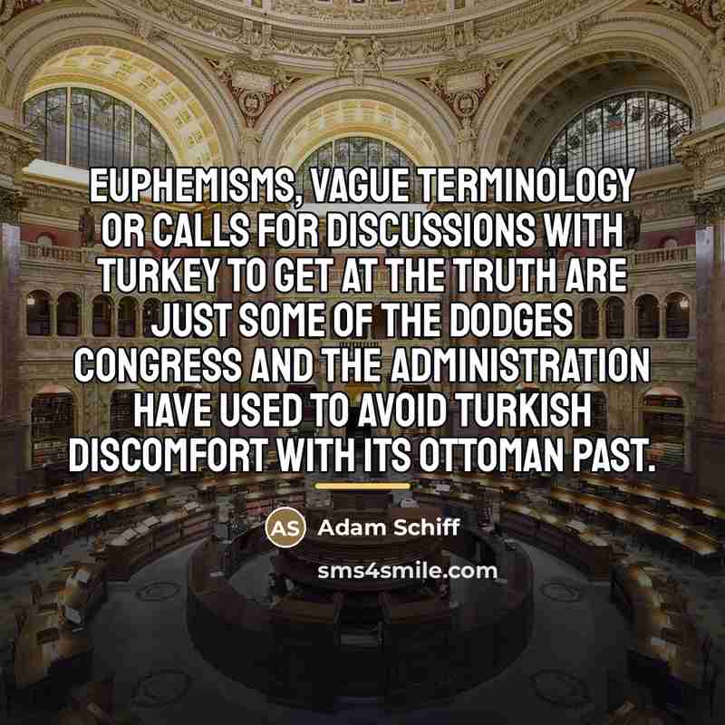 “Euphemisms, vague terminology or calls for discussions with Turkey to…” quote by Adam Schiff