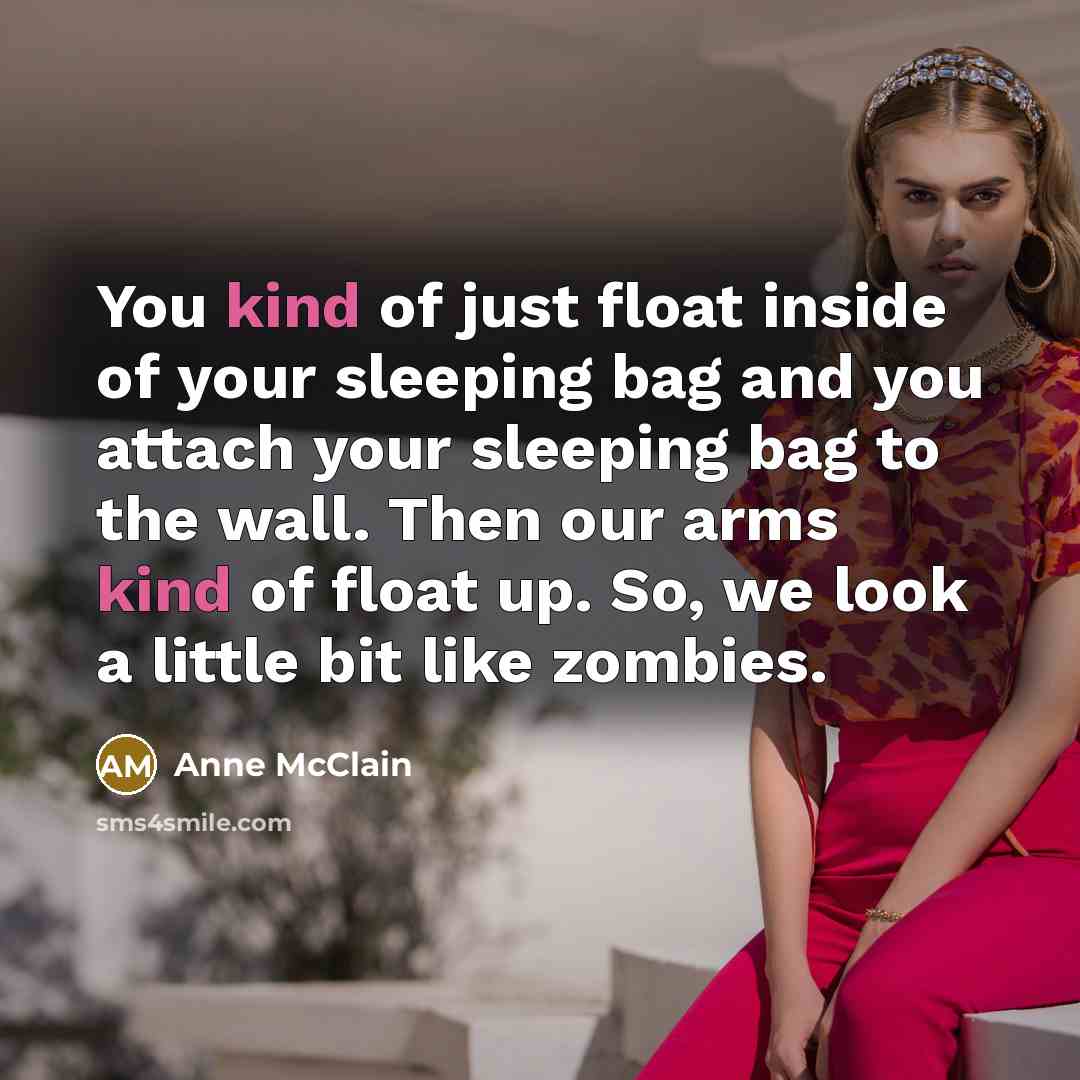 “You kind of just float inside of your sleeping bag…” quote by Anne McClain
