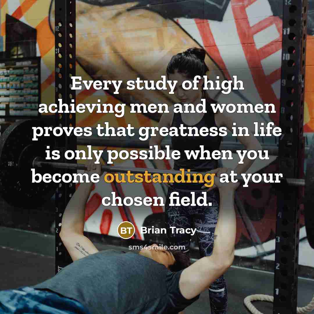 “Every study of high achieving men and women proves that…” quote by Brian Tracy