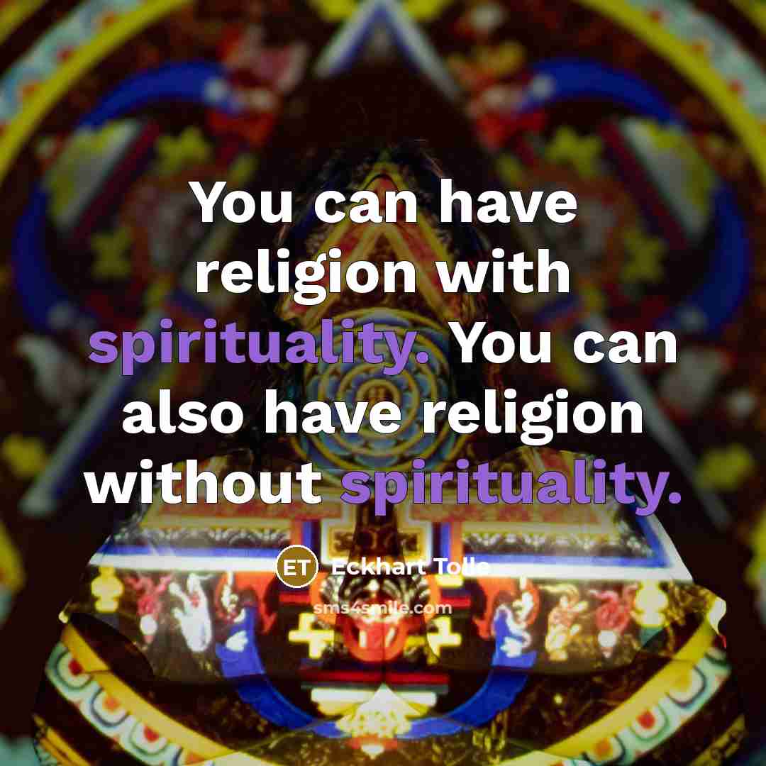 “You can have religion with spirituality. You can also have…” quote by Eckhart Tolle
