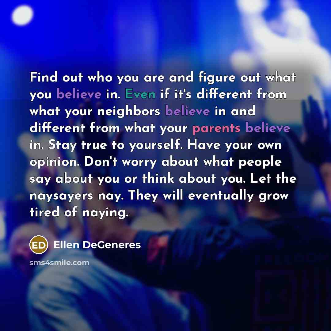 “Find out who you are and figure out what you…” quote by Ellen DeGeneres