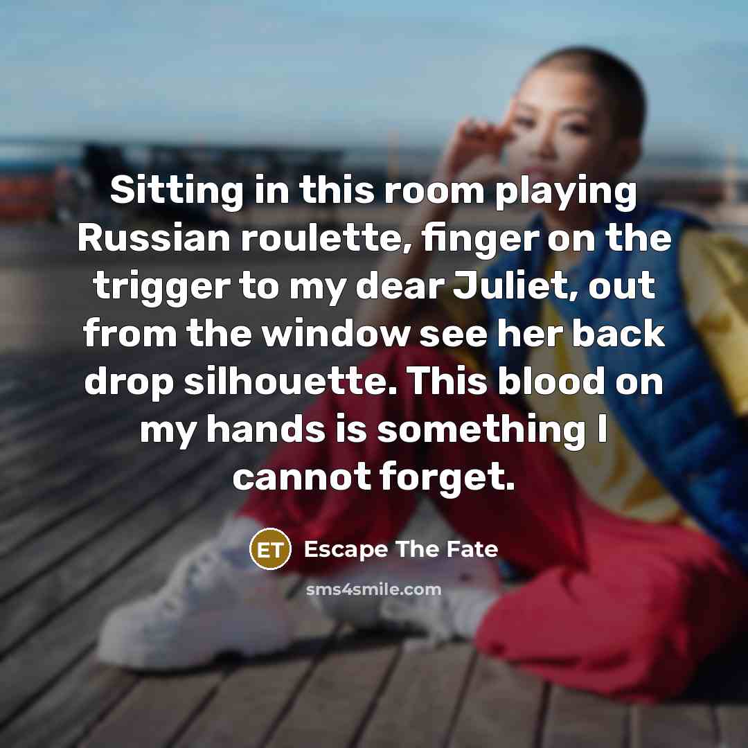 “Sitting in this room playing Russian roulette, finger on the…” quote by Escape The Fate