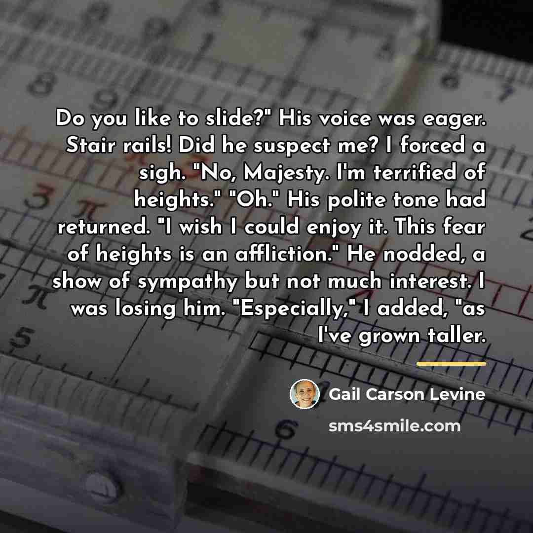 “Do you like to slide?" His voice was eager. Stair…” quote by Gail Carson Levine