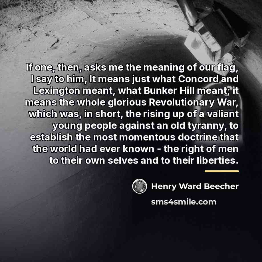 “If one, then, asks me the meaning of our flag,…” quote by Henry Ward Beecher