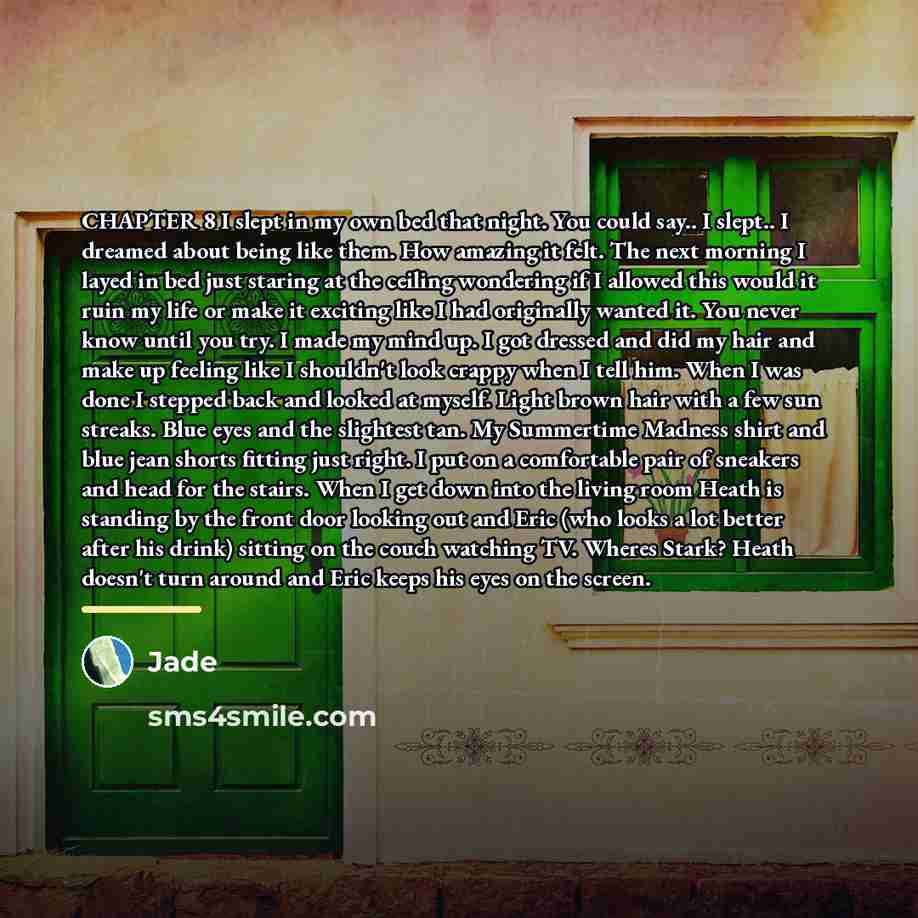 “CHAPTER 8 I slept in my own bed that night.…” quote by Jade