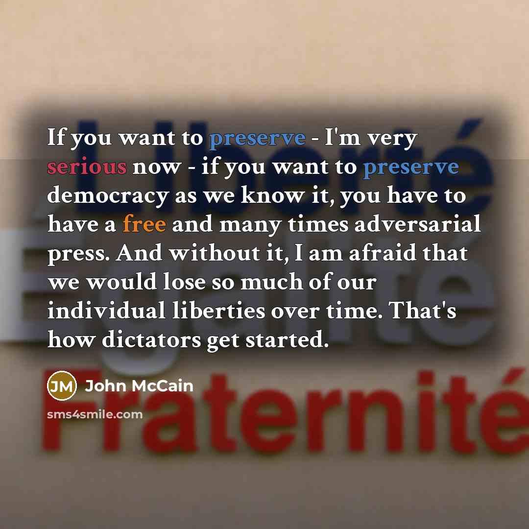 “If you want to preserve - I'm very serious now…” quote by John McCain
