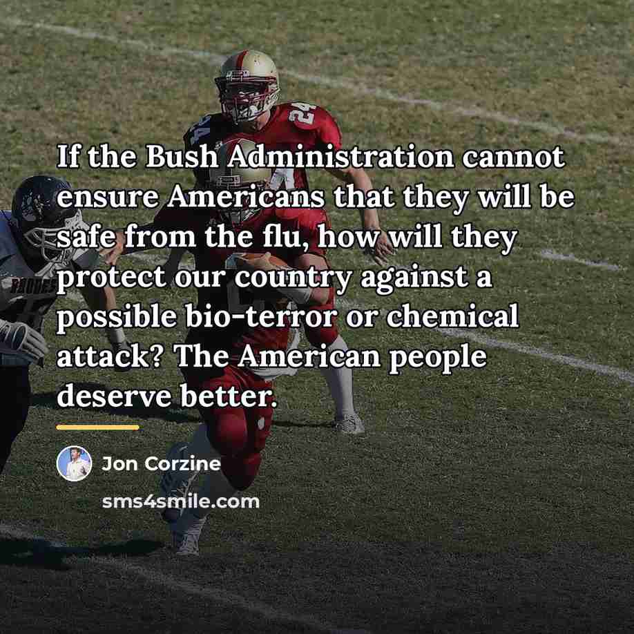 “If the Bush Administration cannot ensure Americans that they will…” quote by Jon Corzine