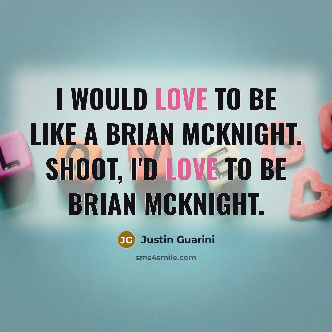 “I would love to be like a Brian McKnight. Shoot,…” quote by Justin Guarini