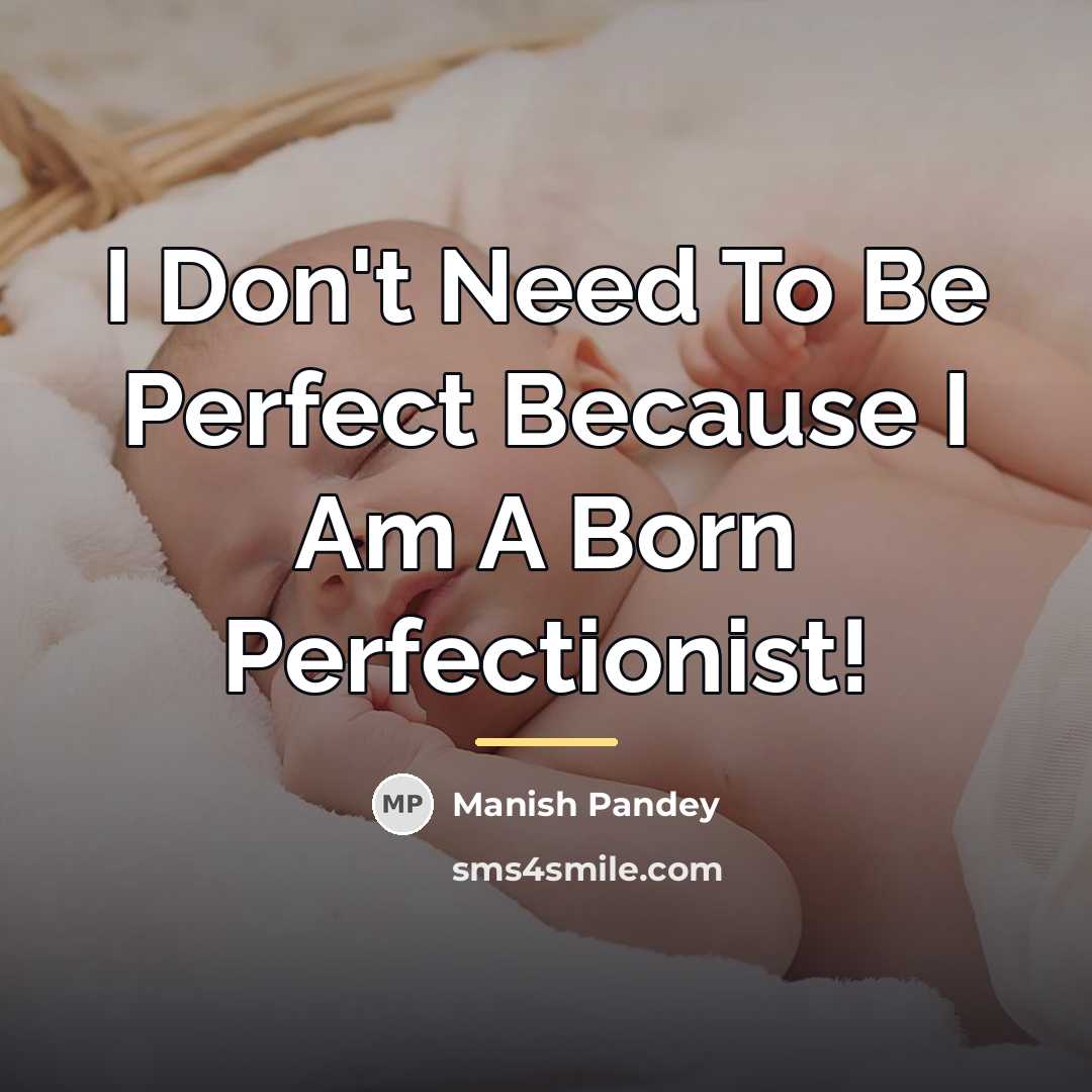 “I Don't Need To Be Perfect Because I Am A…” quote by Manish Pandey