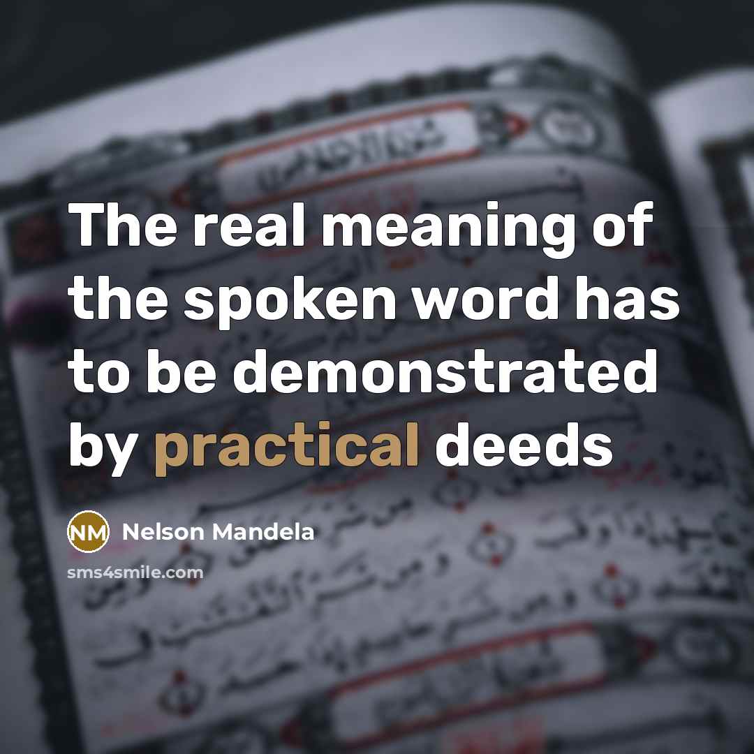 “The real meaning of the spoken word has to be…” quote by Nelson Mandela