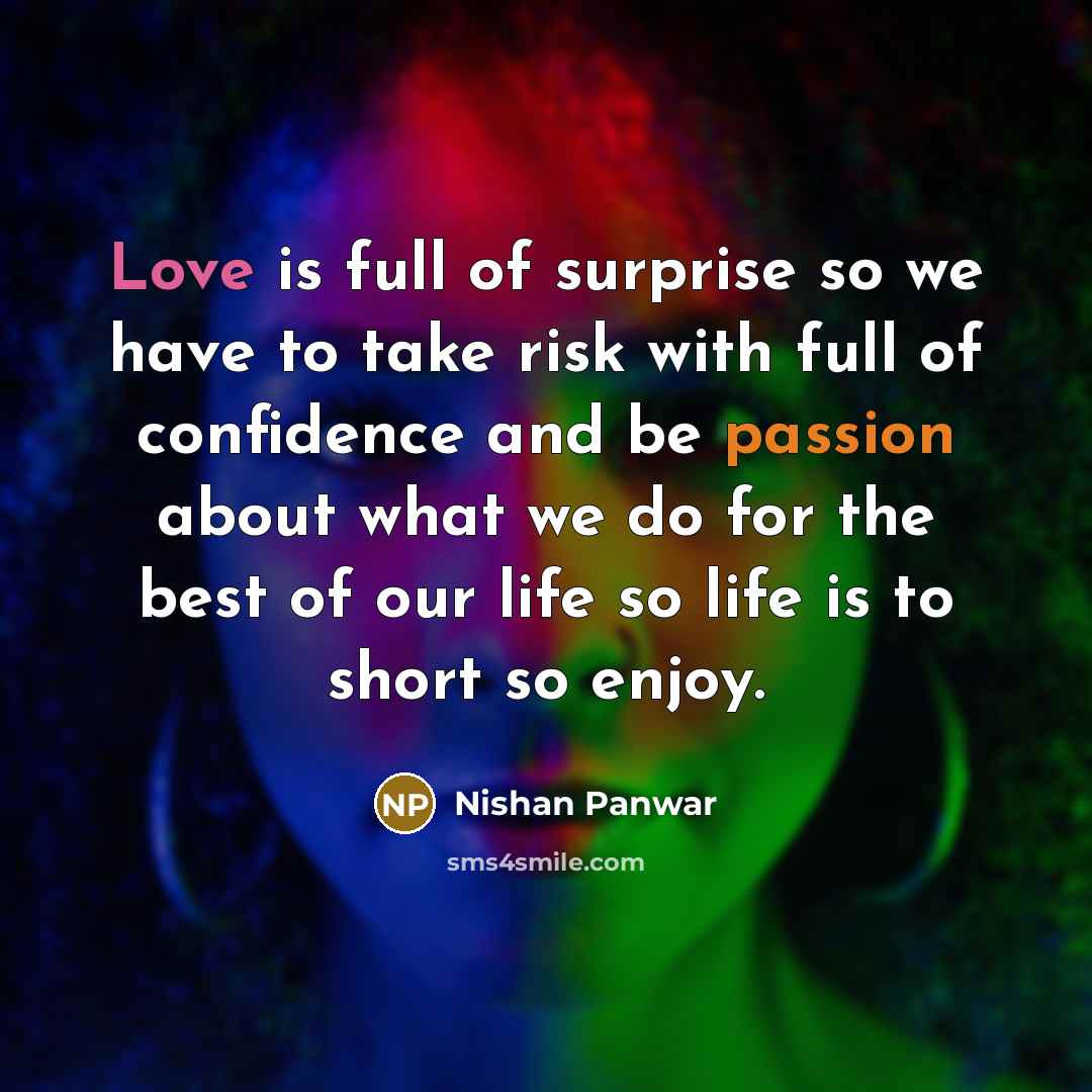 “Love is full of surprise so we have to take…” quote by Nishan Panwar