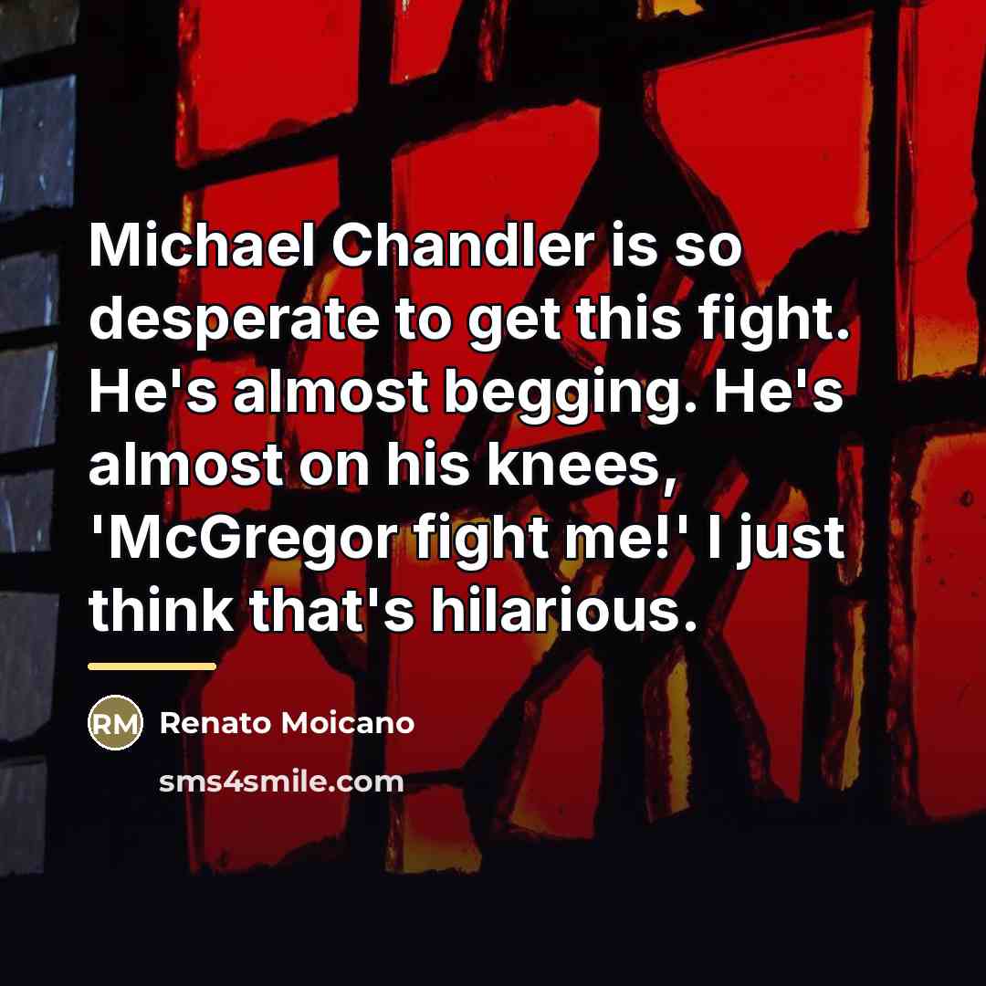 “Michael Chandler is so desperate to get this fight. He's…” quote by Renato Moicano