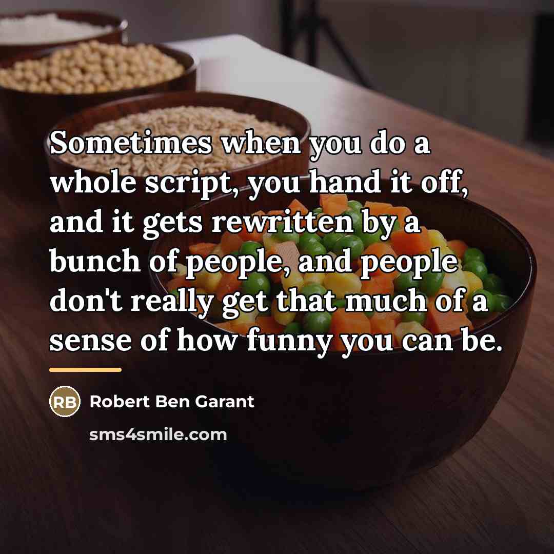 “Sometimes when you do a whole script, you hand it…” quote by Robert Ben Garant