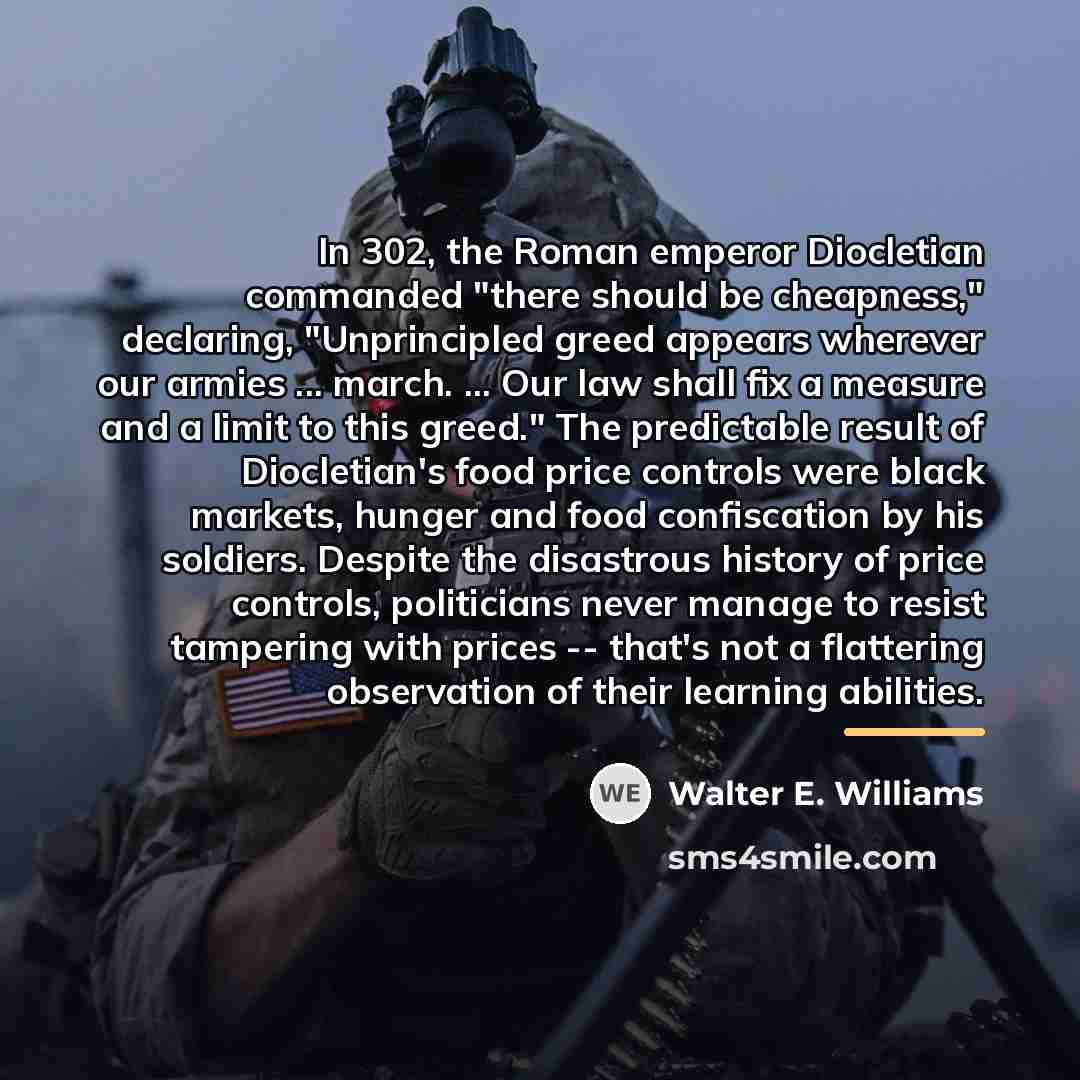 “In 302, the Roman emperor Diocletian commanded "there should be…” quote by Walter E. Williams