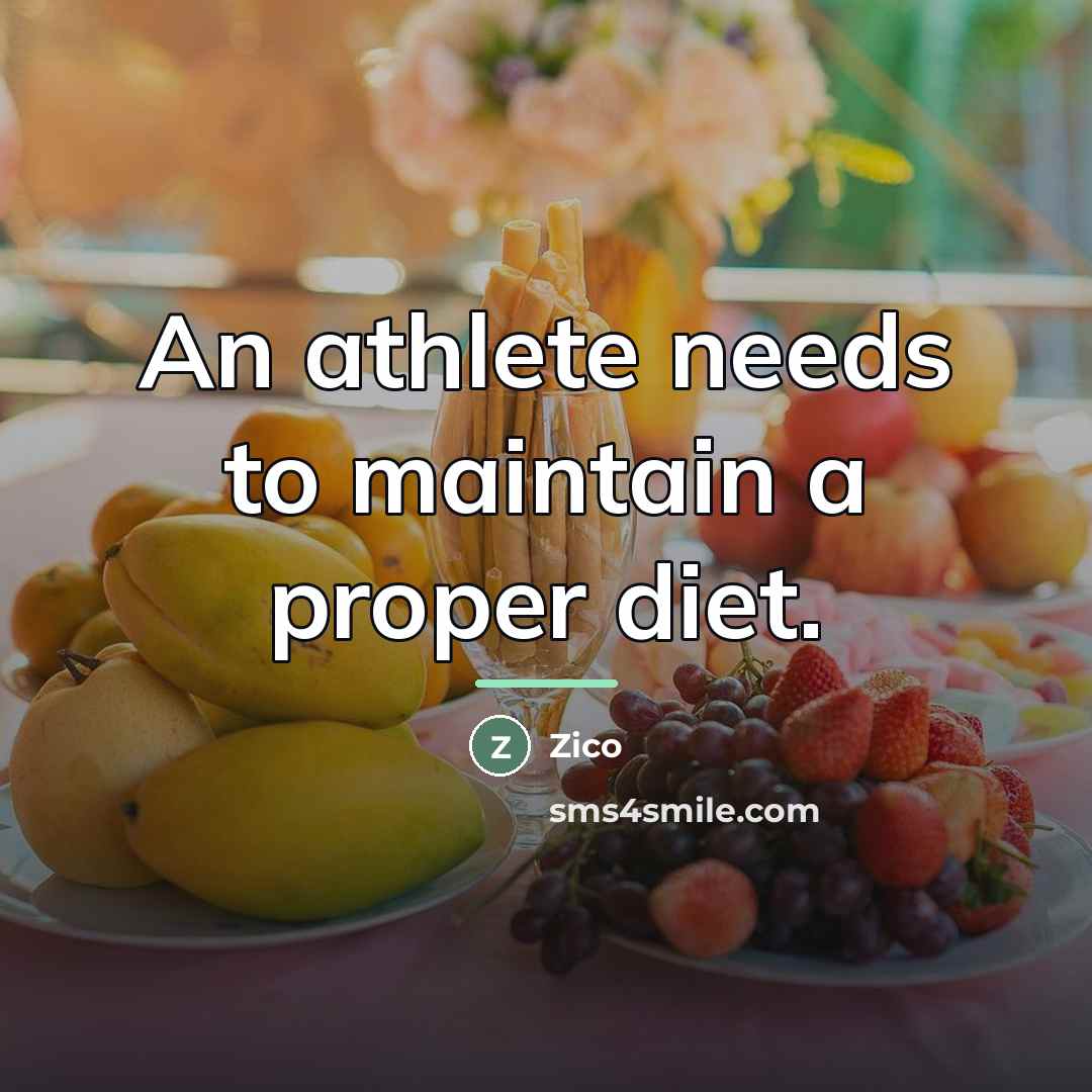 “An athlete needs to maintain a proper diet.…” quote by Zico