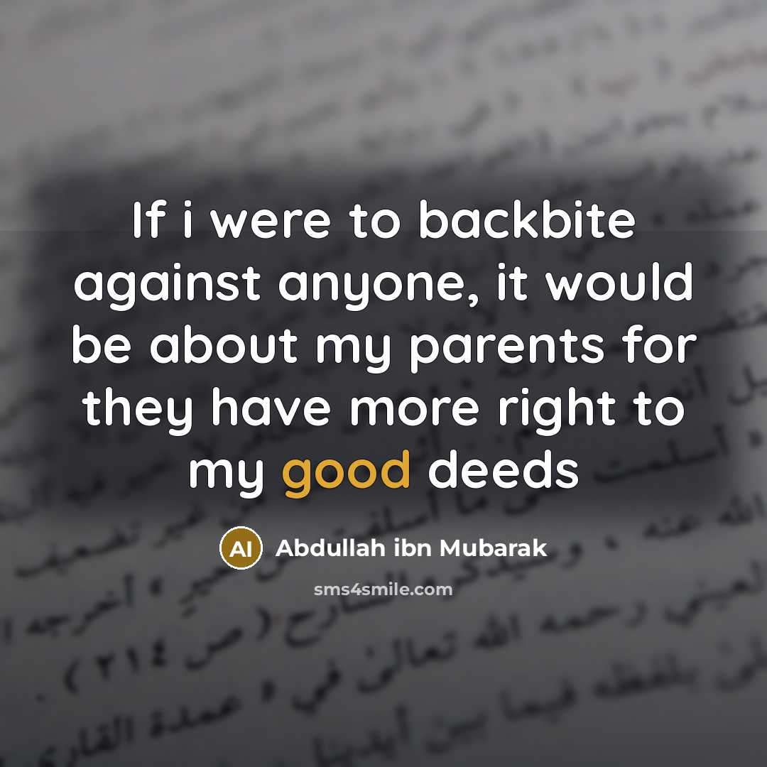 “If i were to backbite against anyone, it would be…” quote by Abdullah ibn Mubarak