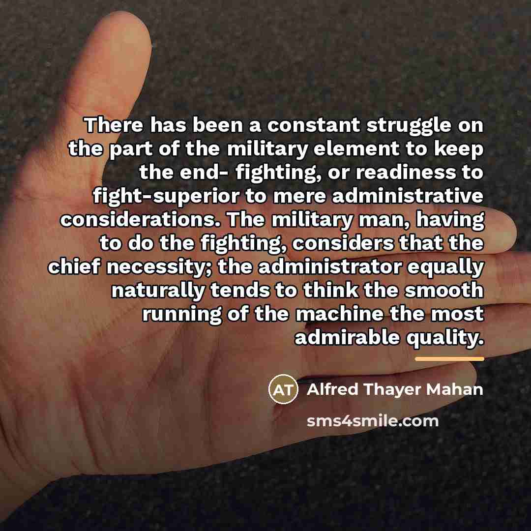 “There has been a constant struggle on the part of…” quote by Alfred Thayer Mahan