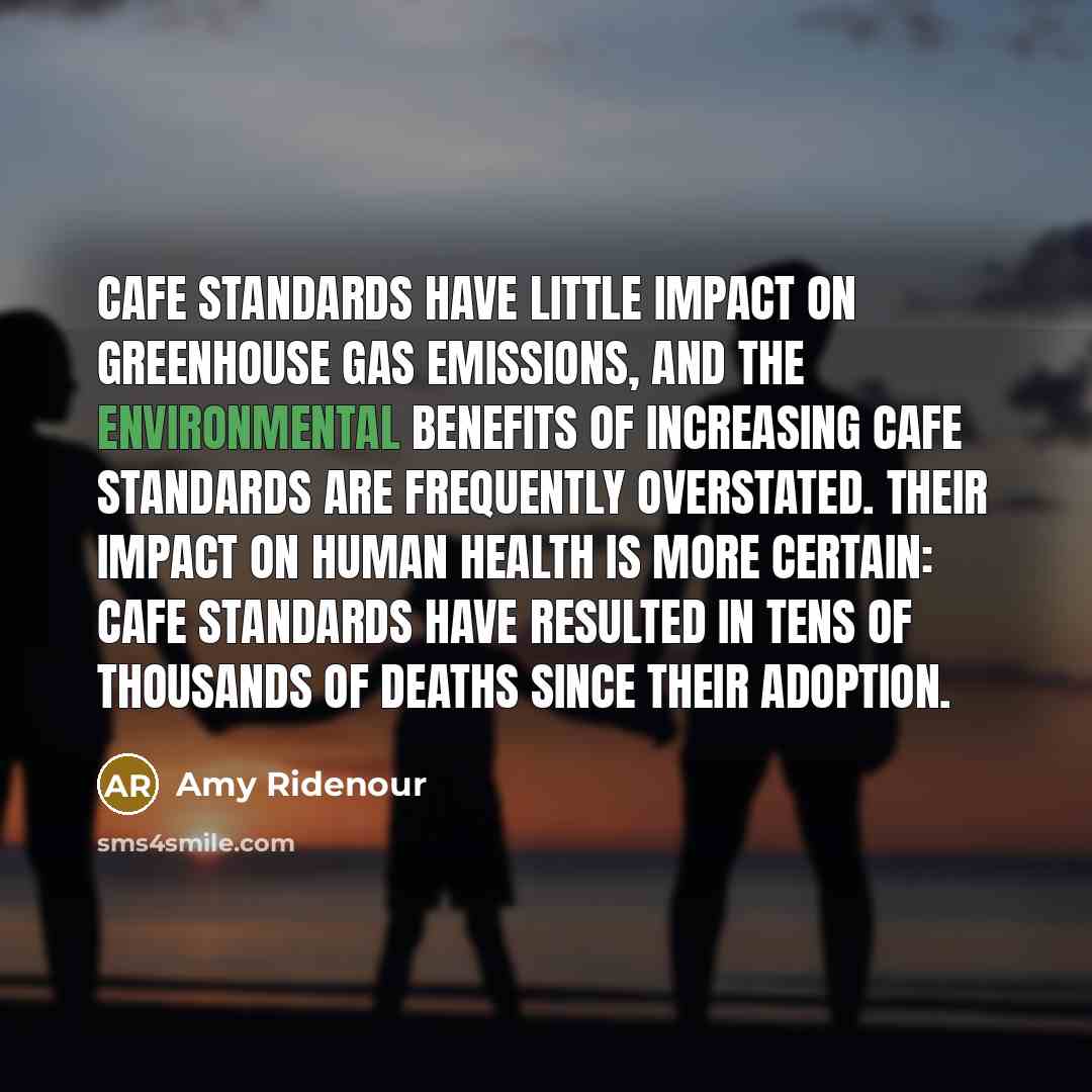 “CAFE standards have little impact on greenhouse gas emissions, and…” quote by Amy Ridenour