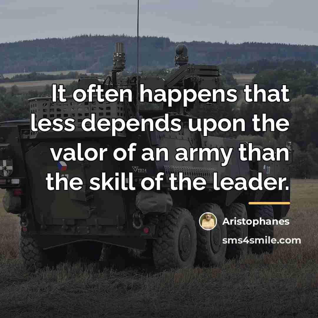 “It often happens that less depends upon the valor of…” quote by Aristophanes