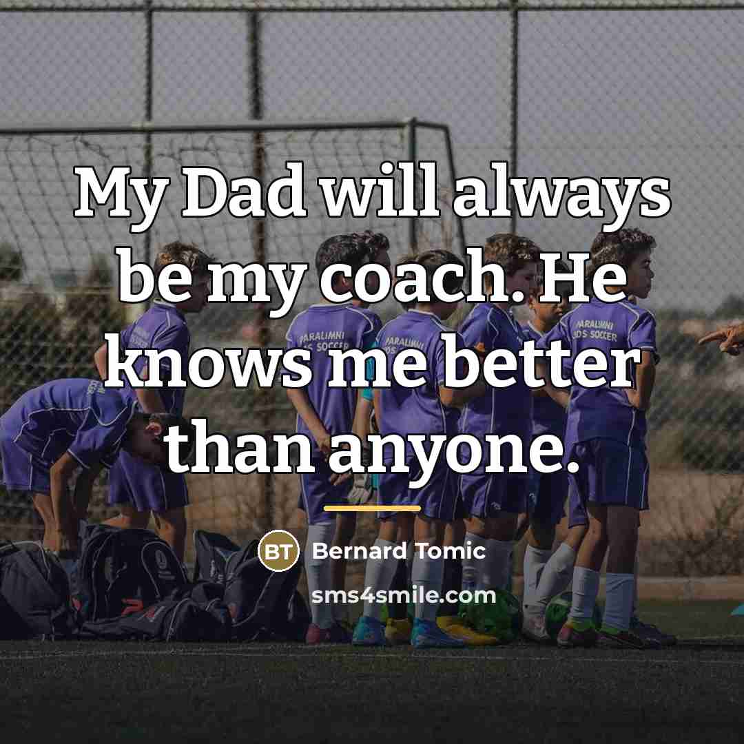 “My Dad will always be my coach. He knows me…” quote by Bernard Tomic