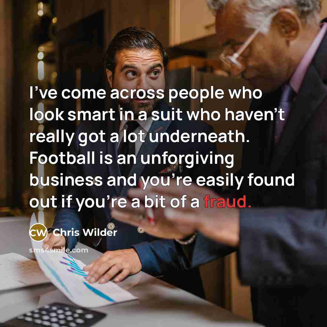 “I've come across people who look smart in a suit…” quote by Chris Wilder