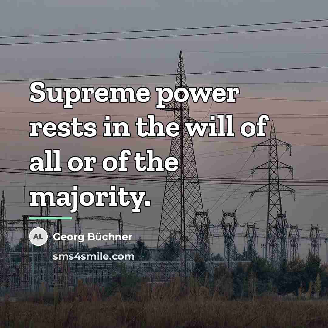 “Supreme power rests in the will of all or of…” quote by Georg Buchner