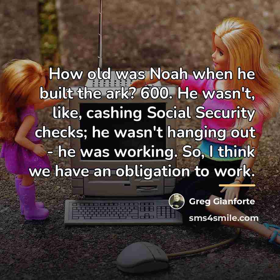 “How old was Noah when he built the ark? 600.…” quote by Greg Gianforte