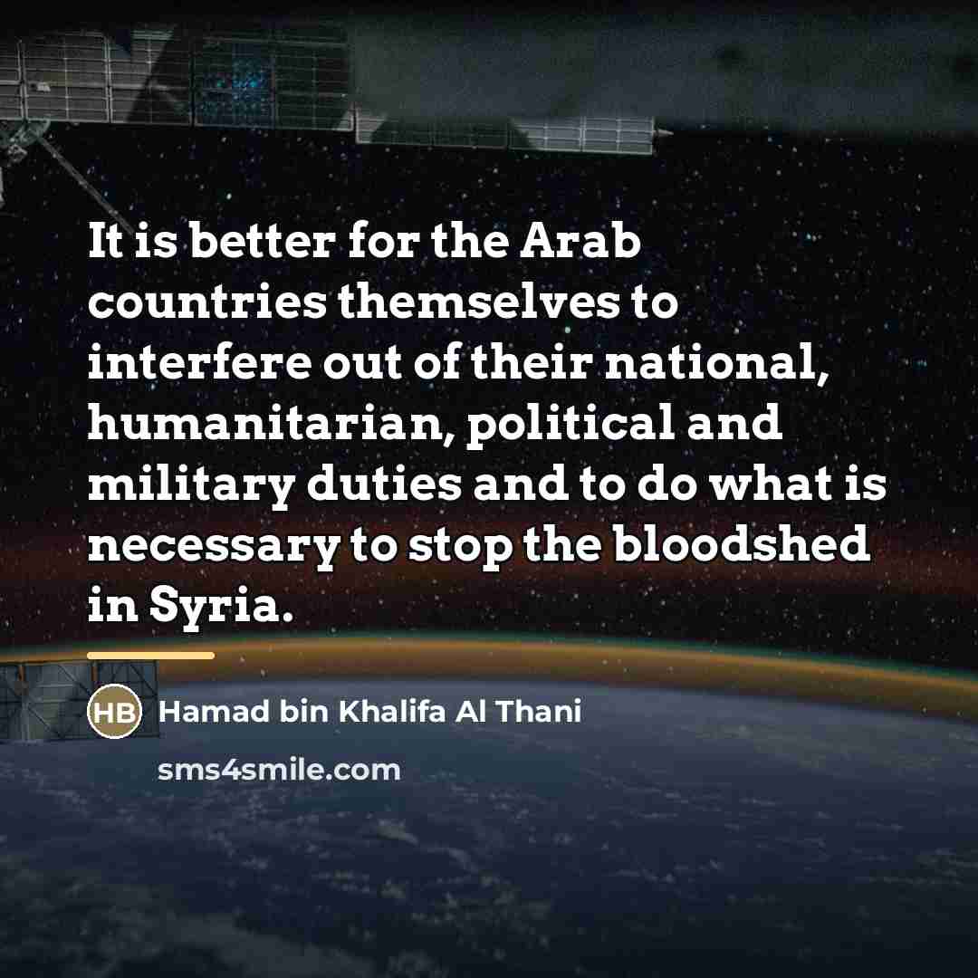 “It is better for the Arab countries themselves to interfere…” quote by Hamad bin Khalifa Al Thani
