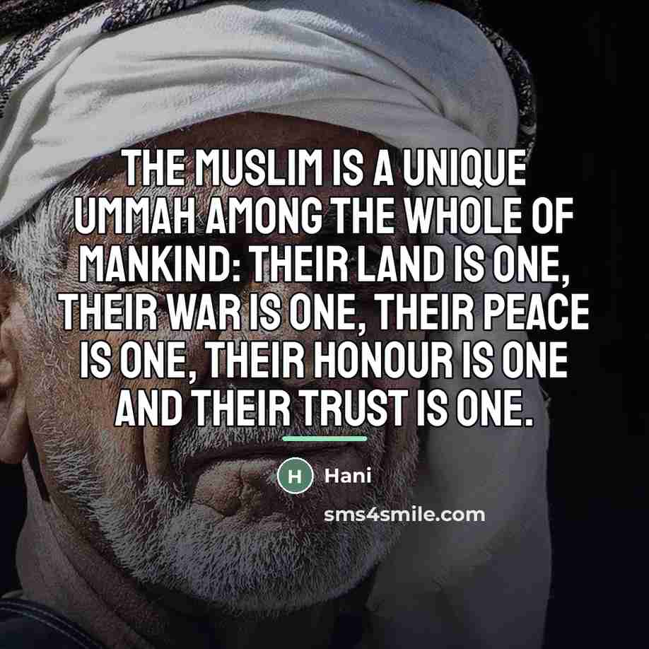 “The muslim is a unique Ummah among the whole of…” quote by Hani